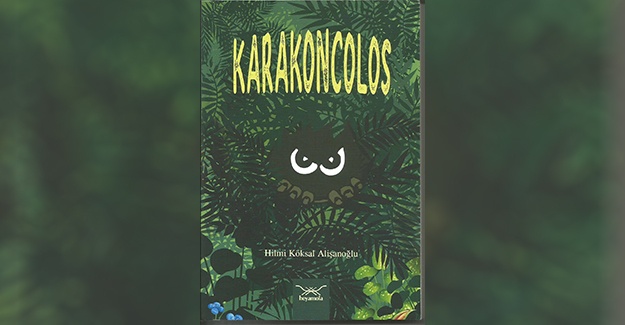Karakoncolos, Heyamola Yayınlarından çıktı