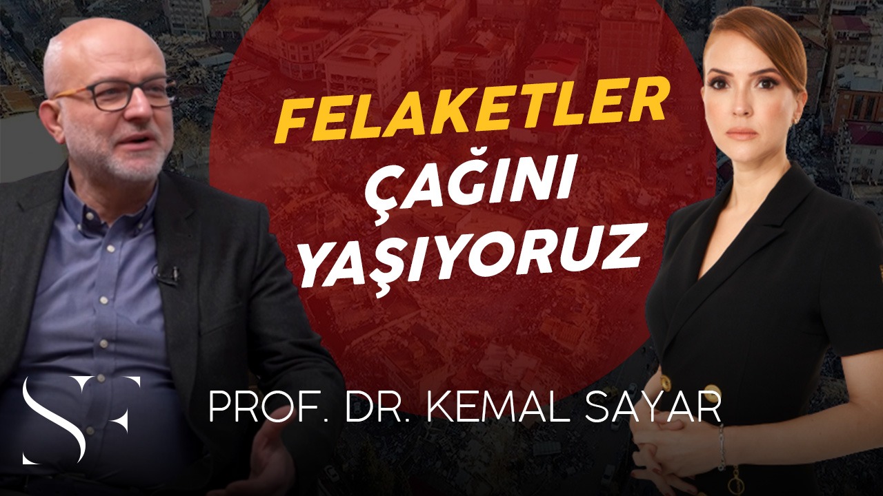 Prof. Dr. Kemal Sayar “Felaketler çağından geçiyoruz."