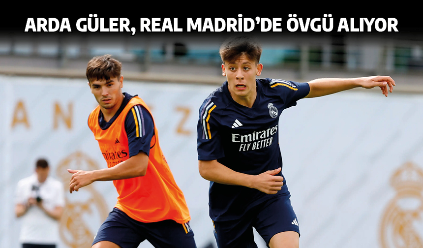 Arda Güler, Real Madrid'de övgü alıyor