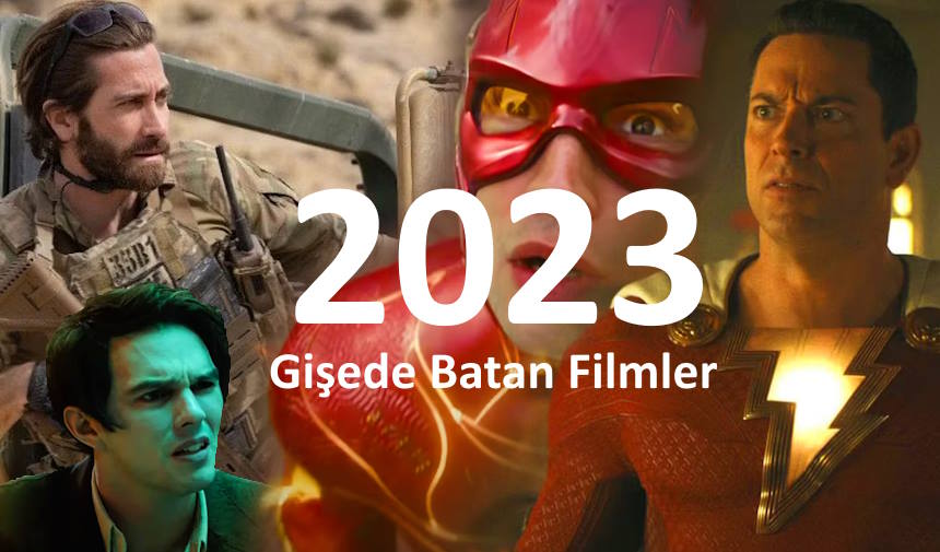 2023 Yılında Gişede Batan Filmler: Gişede başarısız olan 10 Film