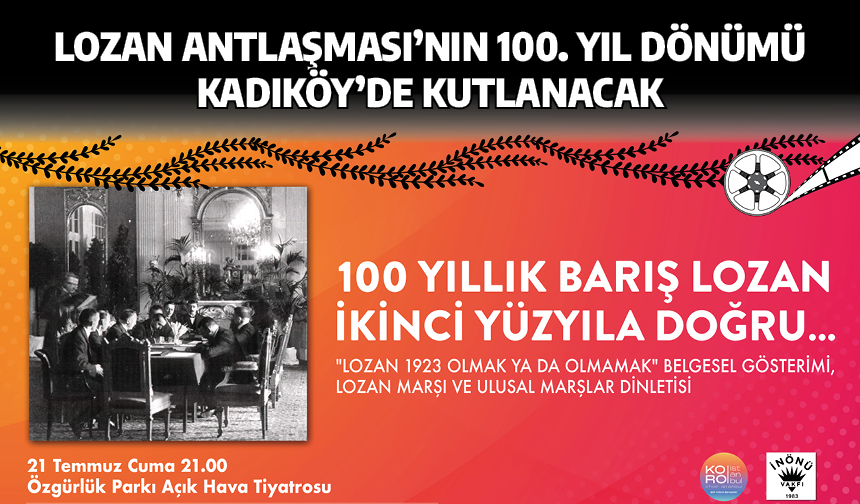 Lozan Antlaşması’nın 100. yıl dönümü Kadıköy’de kutlanacak