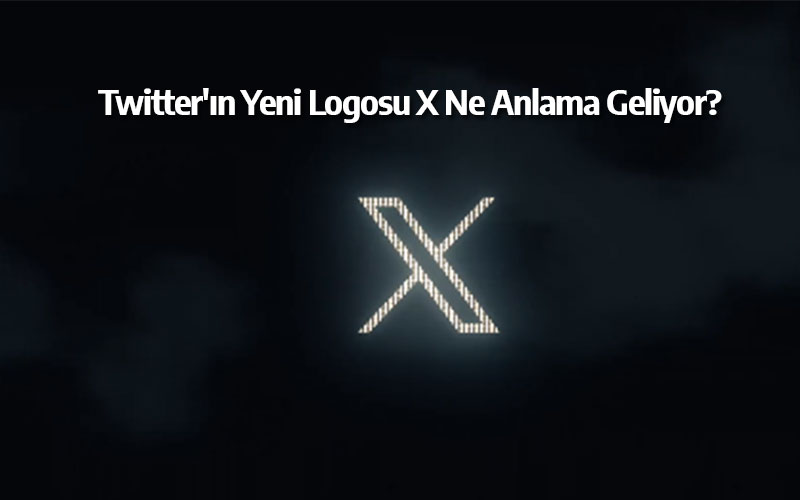 Twitter'ın yeni logosu X ne anlama geliyor? Twitter X ne demek?