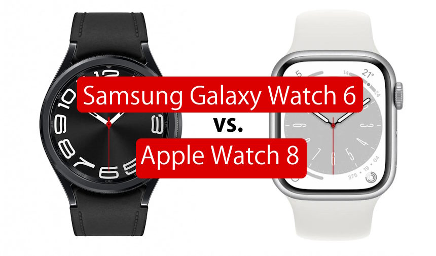 Samsung Galaxy Watch 6 ile Apple Watch 8 Karşılaştırması: Hangisi Daha İyi?