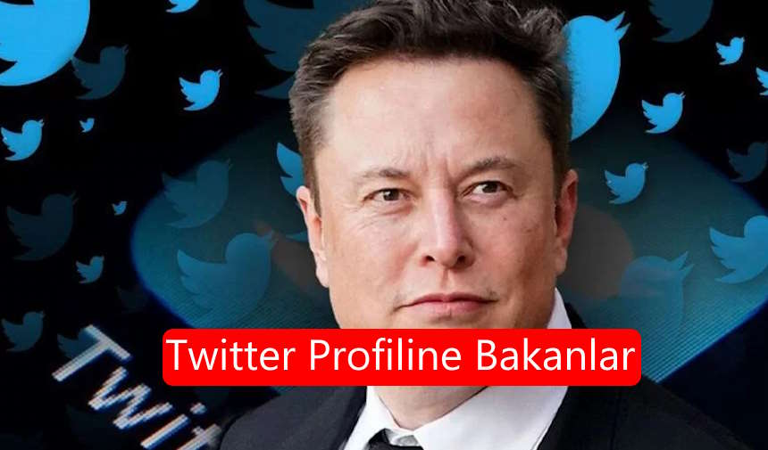 Twitter profile bakanlar Elon Musk: Twitter stalker görme nedir? Twitter Profiline Bakanlar Görülür Mü?