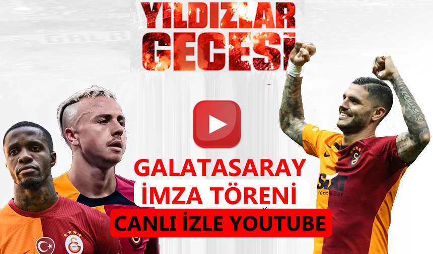 Galatasaray imza töreni canlı izle Youtube 19:05 GS Yeni Transferler İmza Töreni canlı yayın