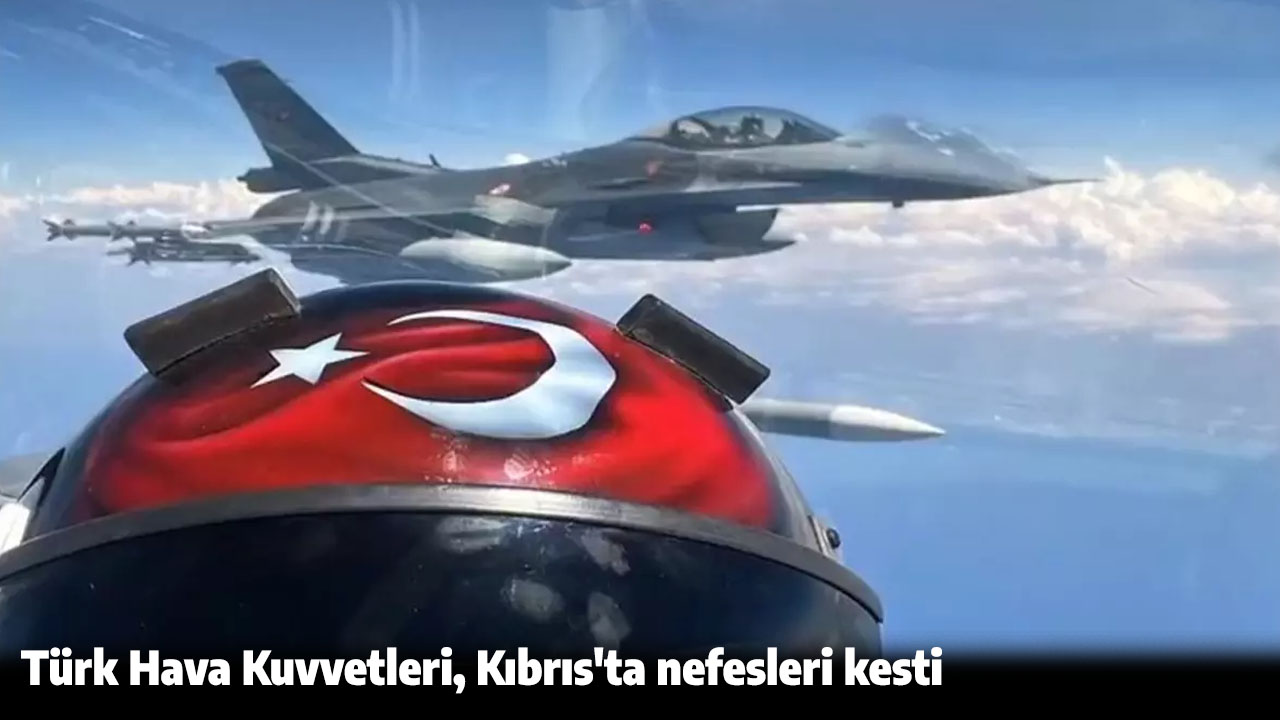 Türk Hava Kuvvetleri, Kıbrıs'ta nefesleri kesti