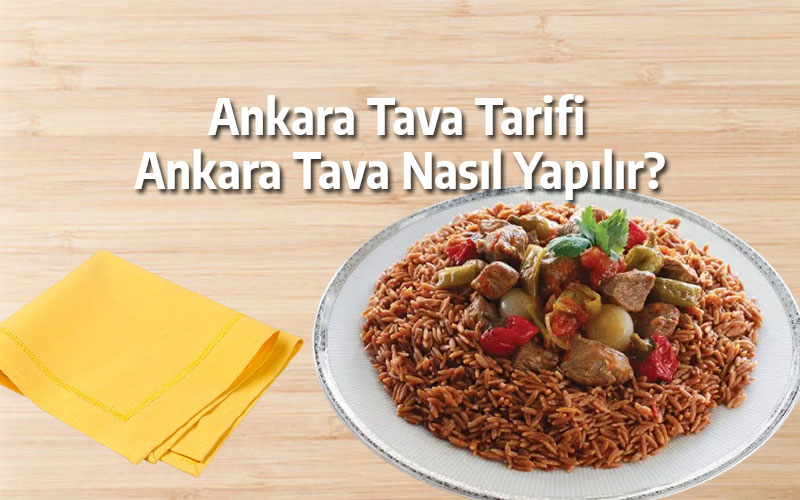 Ankara Tava Tarifi-Ankara Tava Nasıl Yapılır?