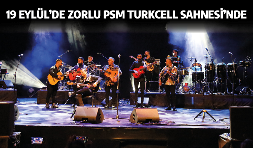 19 Eylül’de Zorlu PSM Turkcell Sahnesi’nde