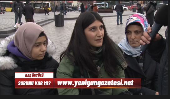 Türkiye'de Başörtüsü Problemi Var mı? Yenigün Sokakta