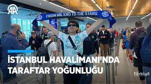 Inter ve Manchester City taraftarları İstanbul Havalimanı'nda yoğunluk oluşturdu