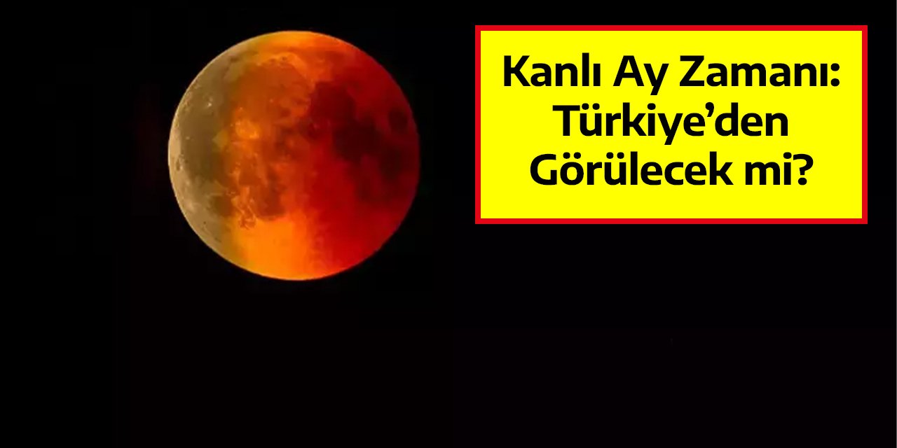 Kanlı Ay'ın Gizemi: Kanlı Ay Nedir? Kanlı Ay Ne Zaman? 2023 Tutulması Türkiye'den Nasıl İzlenir?